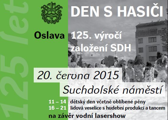 Oslavy 125. výročí založení SDH Praha-Suchdol, sobota 20.6. 2015